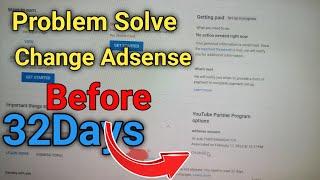 How To Change Google Adsense On YouTube Before 32 Days 2023 | Problem Solve Change Adsense Before