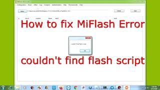 How to Fix MiFlash error couldn't find flash script