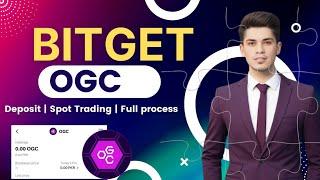 ogc withdrawal process | ogc token distribution| deposit | Spot Trading | ogc bitget new  update