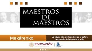 Antón Semiónovich Makárenko | Maestros de Maestros