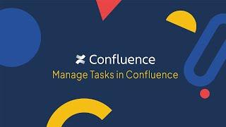 Confluence Tutorial: How to Manage Tasks in Confluence (Action Items, Task Reports, and Jira Issues)