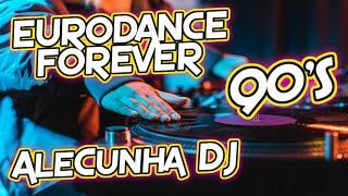 EURODANCE 90S FOREVER VOLUME 03 (AleCunha DJ)