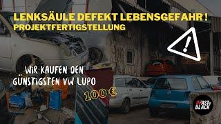 Günstigster VW Lupo 1.0 MPI | Low Budget 100 € | Lenksäule DEFEKT & Auto waschen | Teil 4