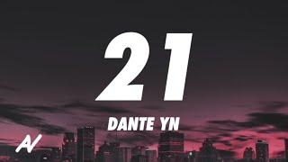 Dante YN - 21 (Lyrics)