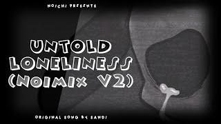 FNF: Untold Loneliness (Noimix V2)