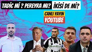 TADİC GELİYOR MU? PEREYRA MEVZUSU, BEŞİKTAŞ HÜCUM HATTI!