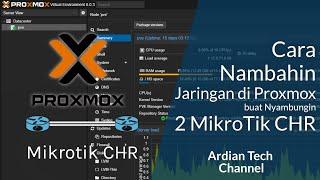 CARA MENAMBAH INTERFACE NETWORKING DI PROXMOX DENGAN PERCOBAAN MENGHUBUNGKAN 2 MIKROTIK CHR