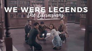 The Librarians | we were legends