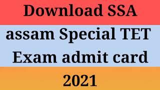 How to Download Assam Special TET exam admit card 2021