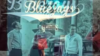 The Bluejays - Early In The Morning