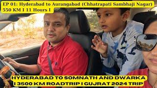 Hyderabad to Aurangabad road Trip I EP:01 I Hyderabad to Somnath and Dwarka RoadTrip I 3500 Km I