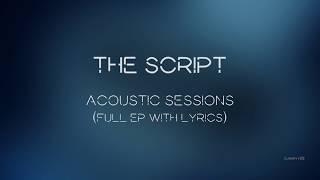 The Script - Acoustic Sessions | Full EP with lyrics