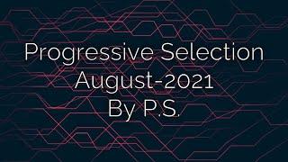 Progressive Selection 009. The Best Of Progressive House. August-2021. Mixed By P.S.