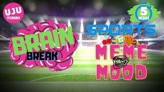 Brain Break - Sports Meme Mood