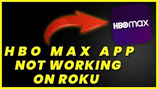 HBO Max App Not Working on ROKU: How to Fix HBO Max App Not Working on ROKU