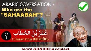 LEARN ARABIC LANGUAGE for BEGINNERS  Arabic Conversation about SAHAABAH️