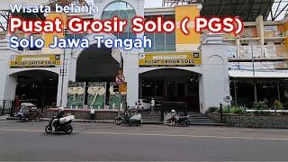 Pusat Grosir Solo   ( PGS )  Solo ~ Wisata Belanja di Kota Solo