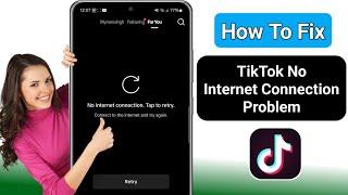 How To Fix Tiktok No Network Connection Problem 2024 | Tiktok No Internet Connection Error Problem