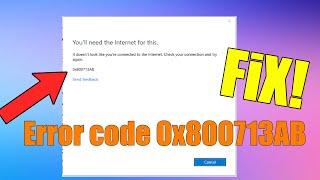 Fix Windows not connected to Internet Error 0x800713AB windows 11 or 11