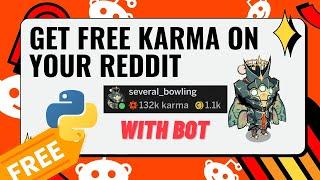 How to get free unlimited karma on your reddit using python bot