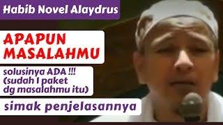 Cara menghadapi masalah rumit | Habib Novel Alaydrus