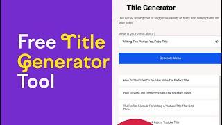 AI Title Generator | Free Title Generator: Powered by AI | How to Create Perfect Clickworthy Titles