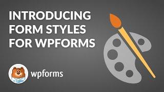 WPForms 1.8.1 Announcement - Introducing Form Styles