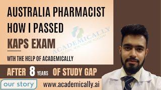 Pharmacist Journey from India to Australia | How I Passed KAPS EXAM | KAPS Exam - Academically