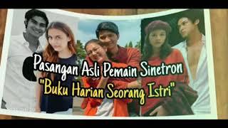 pasangan asli para pemain Buku Harian seorang istri |Series Sctv