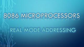 [2.1] Real Mode Memory Addressing in 8086 Microprocessors