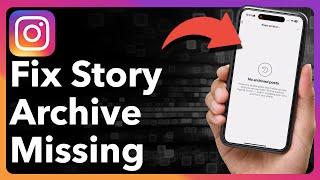 How To Fix Story Archive Not Showing On Instagram