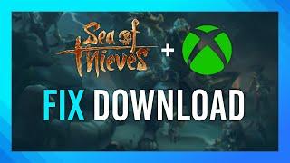 Fix Sea of Thieves Not Downloading | Xbox Game Pass/Microsoft Store