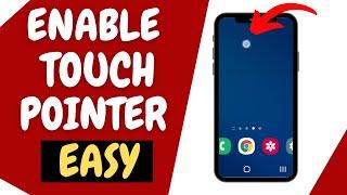 HOW TO ENABLE TOUCH POINTER IN ANY MOBILE PHONE? 2021!