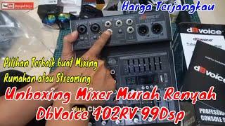 Unboxing Mixer Murah Renyah dB Voice 402RV 99Dsp Pilihan Terbaik buat Mixing Rumahan atau Streaming