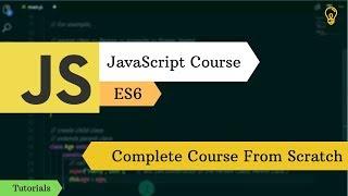 Learn Complete JavaScript Course From Scratch - ES6