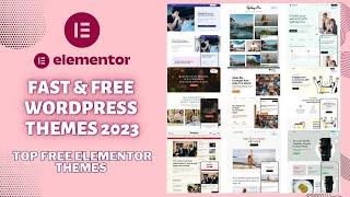 Fast & Free wordpress themes 2023 | Top Free Elementor Themes