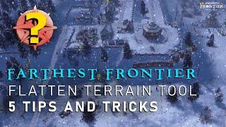 Farthest Frontier Flatten Terrain Tips. 5 Tips to make better use of the tool!