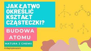 #4 Jak łatwo określić kształt cząsteczki? metoda VSEPR (autopromocja)