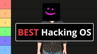 The Best Hacking OS (Tier List)