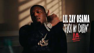 Lil Zay Osama - F**k My Cousin (Official Music Video)