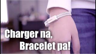 Charger na, Bracelet pa! 