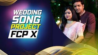 Final Cut Pro X | FCP X Wedding Song Project | Nain Phisal Gaye - 310110 | Mantra