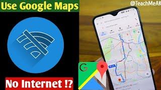 Find Out how to use google maps offline Without an Internet Connection!