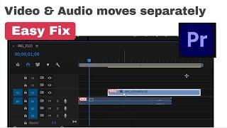 Video and audio move separately Premiere Pro-EASY FIX