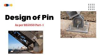 DESIGN OF PIN ll PINNED CONNECTION DESIGN AS PER BS 5950 PART-1