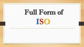 Full Form of ISO || Did You Know?