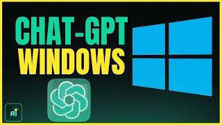How to Install Chat GPT Application on Windows PC (For All Windows OS)