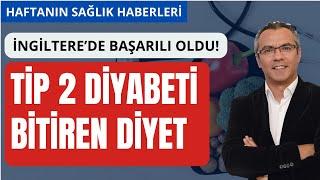 TİP 2 DİYABETİ  BİTİREN DİYET! İngiliz Hükümeti Uyguladı, Başardı!