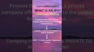 WHAT IS AN INITIAL PUBLIC OFFERING (IPO)?