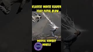 Mk Mobile | Klassic Movie Raiden | Xray Fatal Blow Attack